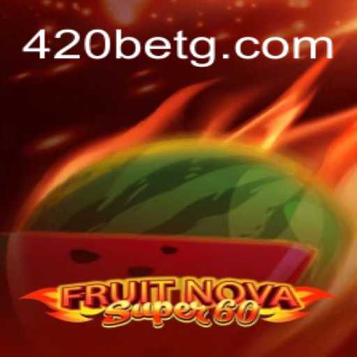 Explorando o Vibrante Mundo de FruitNovaSuper60 e a Estratégia 420bet